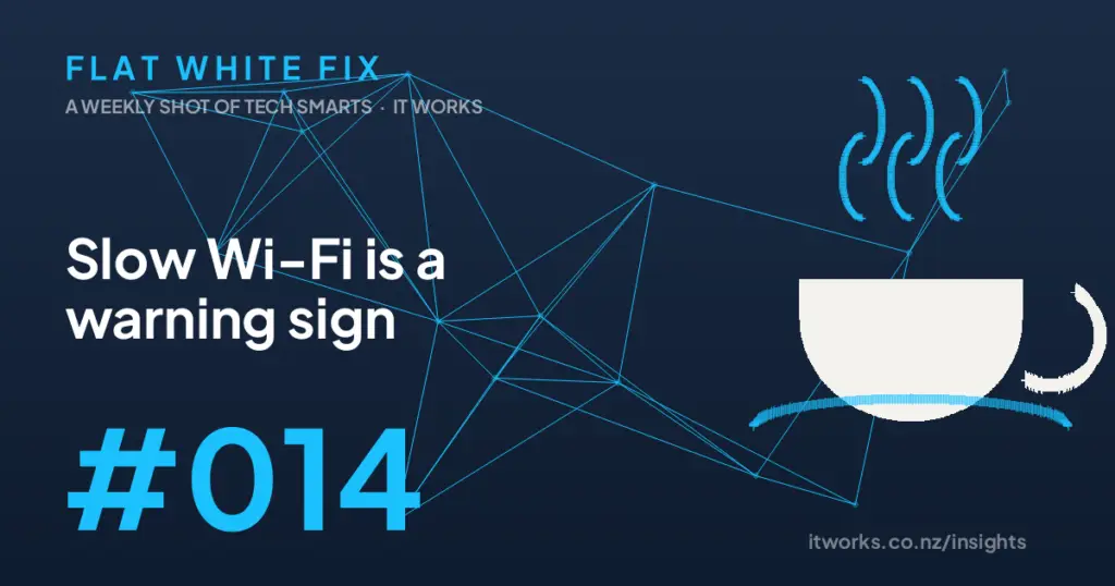 Flat White Fix episode 14: Slow Wi-Fi is a warning sign