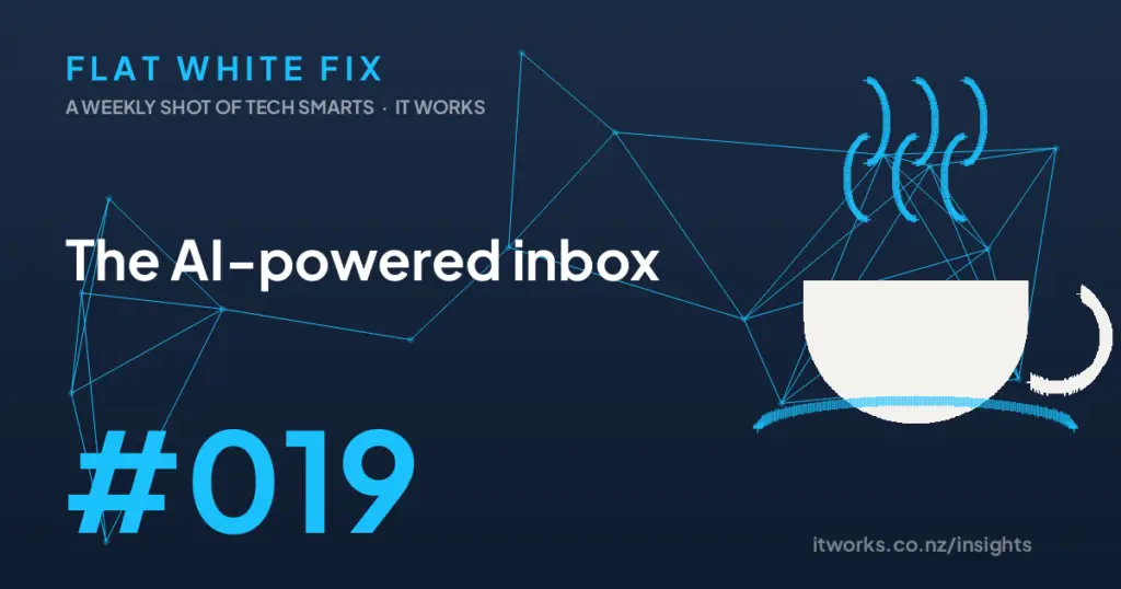 Flat White Fix episode 19: The AI-powered inbox