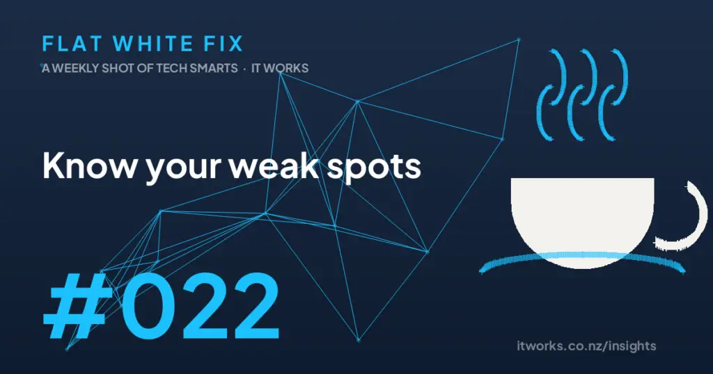 Flat White Fix episode 22: Know your weak spots
